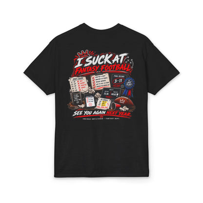 I Suck at Fantasy Football Last Place T-Shirt